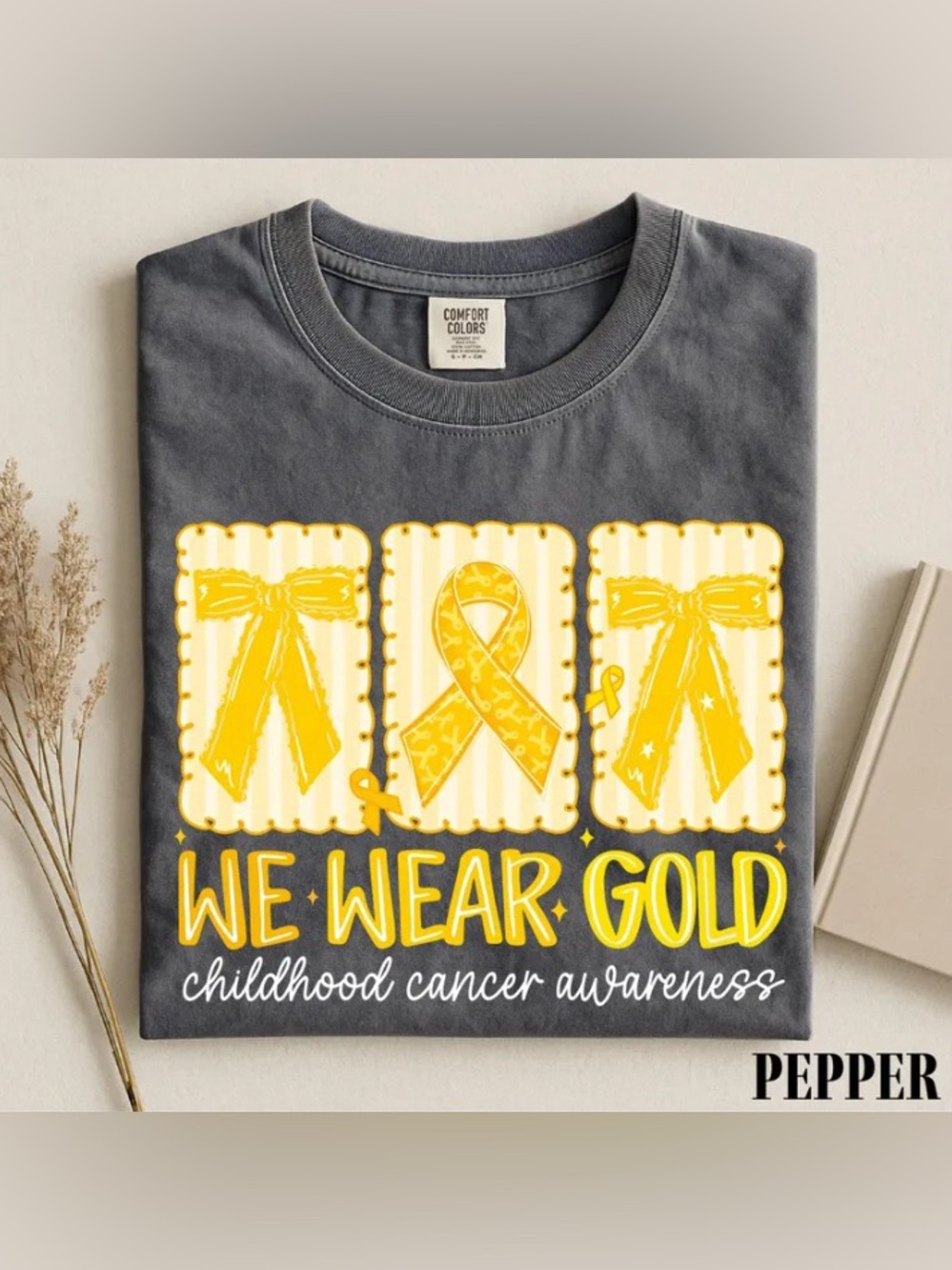 We Wear Gold T‑Shirt, Childhood Cancer Awareness Ribbon Apparel Comfort Color